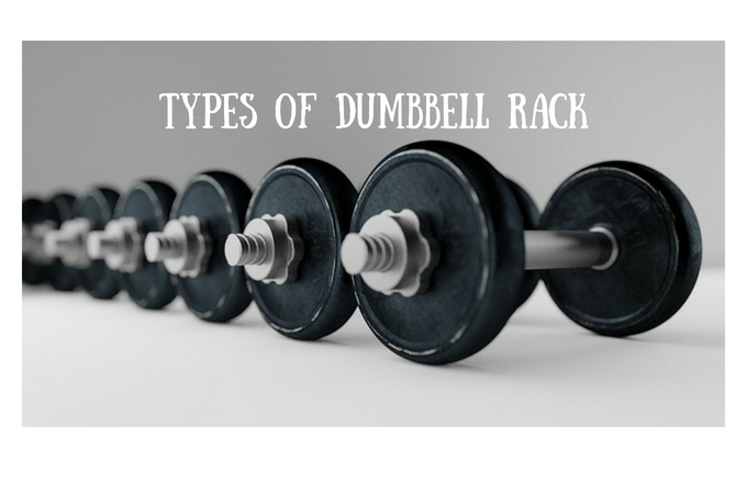 Types of Dumbbell Rack