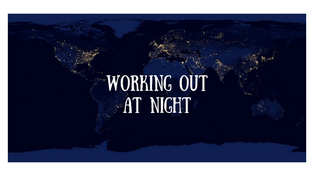 Working out at night