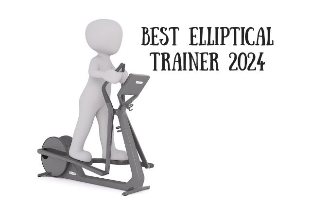 2024 Best Elliptical Trainer