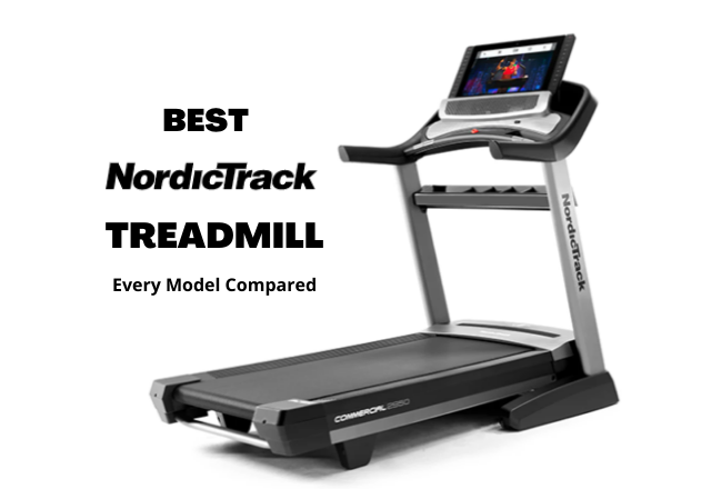 Best NordicTrack Treadmill